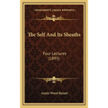 The Self And Its Sheaths: Four Lectures (1895)