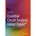 Essential Circuit Analysis Using Ltspice(r)
