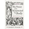 The Power of the Resurrected Body