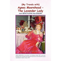 My Travels with Agnes Moorehead - The Lavender Lady