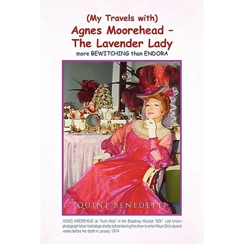 My Travels with Agnes Moorehead - The Lavender Lady
