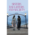 Sisters Daughters and Secrets