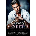 Secret Vendetta: A Dark Revenge Romance