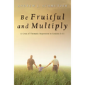 Be Fruitful and Multiply