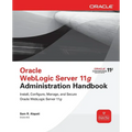 Oracle WebLogic Server 11g Administration Handbook