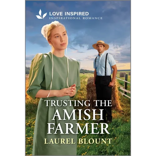 Trusting the Amish Farmer: An Uplifting Inspirational Romance