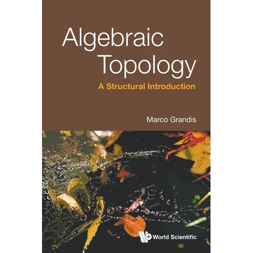 Algebraic Topology: A Structural Introduction