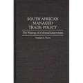 South African Managed Trade Policy: The Wasting of a Mineral Endowment