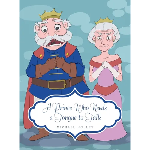 A Prince Who Needs a Tongue to Talk