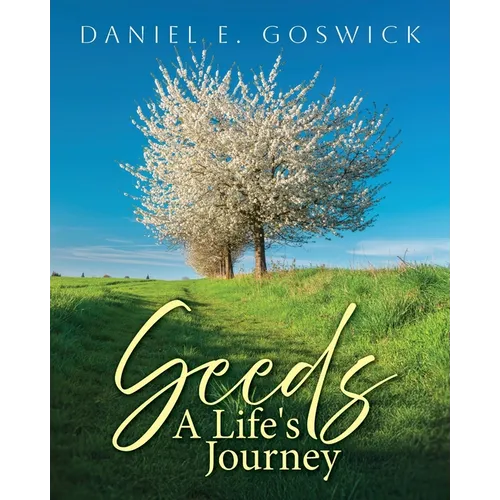 Seeds: A Life's Journey