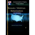 REMOTE / WEBCAM NOTARIZATION Commonwealth of Virginia Notaries
