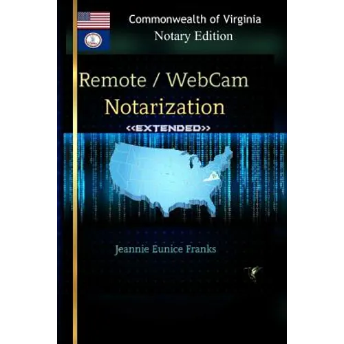 REMOTE / WEBCAM NOTARIZATION Commonwealth of Virginia Notaries