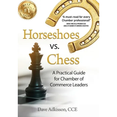 Horseshoes vs. Chess: A Practical Guide for Chamber of Commerce Leaders