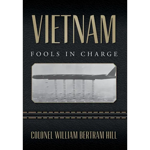 Vietnam: Fools In Charge