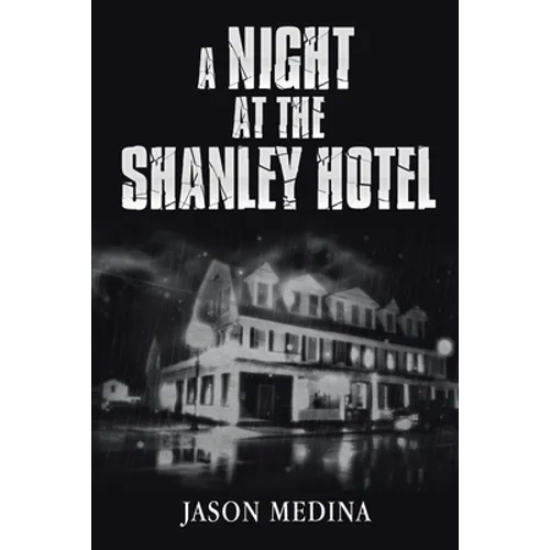 A Night at the Shanley Hotel