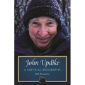 John Updike: A Critical Biography