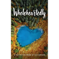 Wholeheartedly