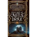 Cold Days at Castle Drax
