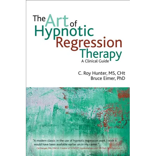 The art of hypnotic regression therapy