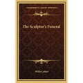 The Sculptor's Funeral