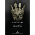 Last Scene of All: Representing Death on the Western Stage
