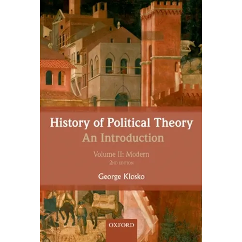 History of Political Theory, Volume II: An Introduction: Modern