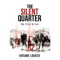 The Silent Quarter: The Story of One