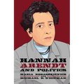 Hannah Arendt and Politics