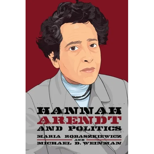 Hannah Arendt and Politics