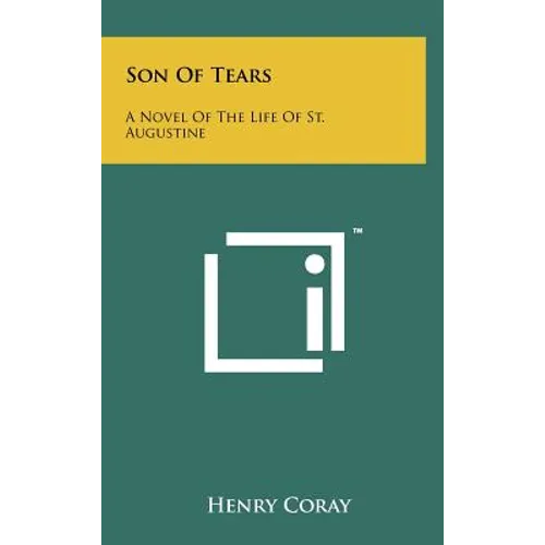 Son Of Tears: A Novel Of The Life Of St. Augustine