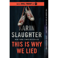 This Is Why We Lied: A Will Trent Thriller