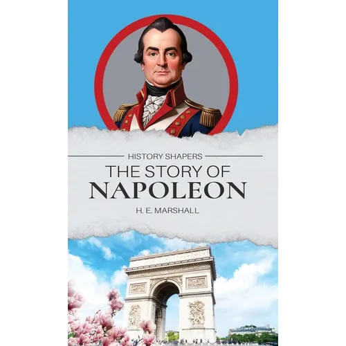 The Story of Napoleon