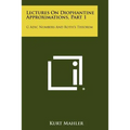 Lectures On Diophantine Approximations, Part 1: G Adic Numbers And Roth's Theorem