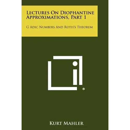 Lectures On Diophantine Approximations, Part 1: G Adic Numbers And Roth's Theorem