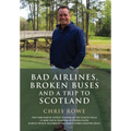 Bad Airlines, Broken Buses and a Trip to Scotland