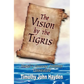 The Vision By the Tigris