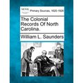 The Colonial Records Of North Carolina.
