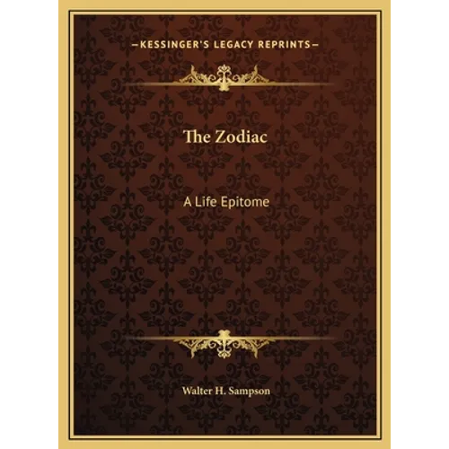 The Zodiac: A Life Epitome