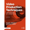 Video Production Techniques: Theory and Practice from Concept to Screen