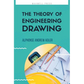 The Theory of Engineering Drawing