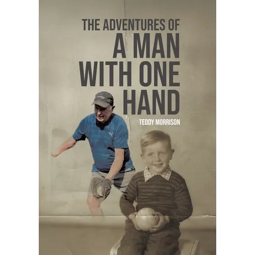 The Adventures of a Man With One Hand