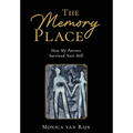 The Memory Place: How My Parents Survived Nazi Hell