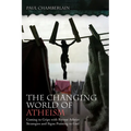 The Changing World of Atheism: Coming to Grips with Recent Atheist Strategies and Signs Pointing to God