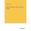 Natural Philosophy for Common and High Schools