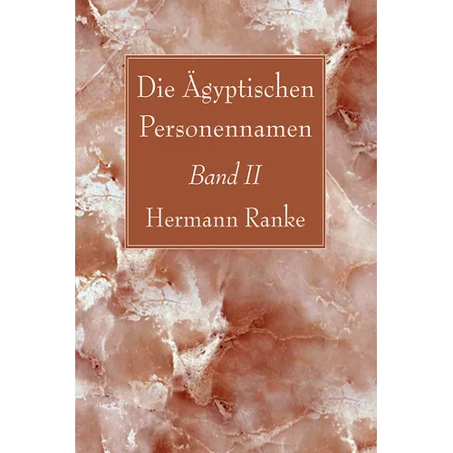 Die Ägyptischen Personennamen, Band II