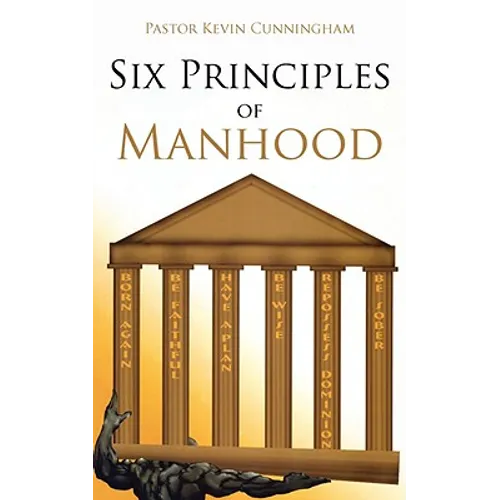 Six Principles of Manhood