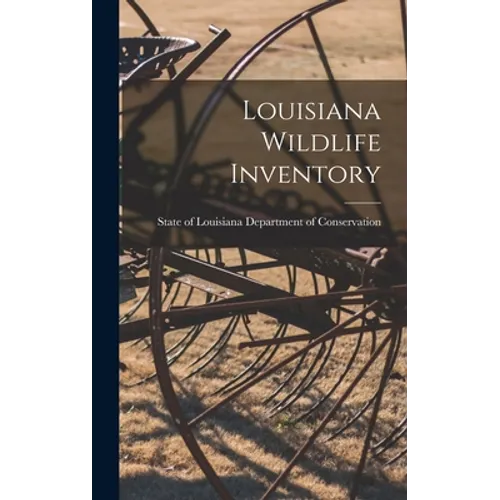 Louisiana Wildlife Inventory - Hardcover