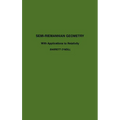 Semi-Riemannian Geometry with Applications to Relativity: Volume 103