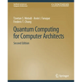Quantum Computing for Computer Architects, Second Edition