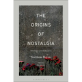 The Origins of Nostalgia: Memories and Reflections